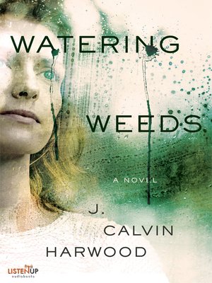 cover image of Watering Weeds